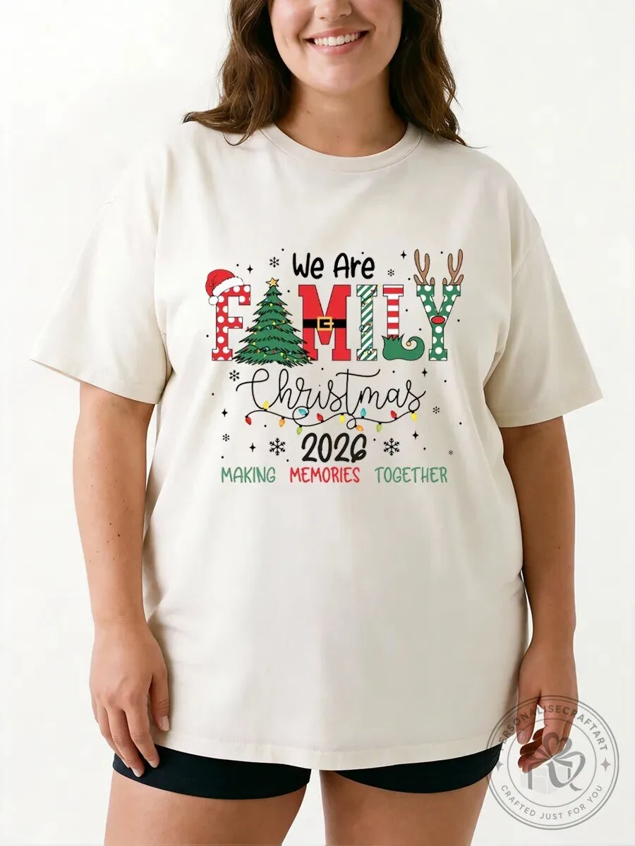 We Are Family Christmas 2020 Making Memories Together Oversized T-Shirt
