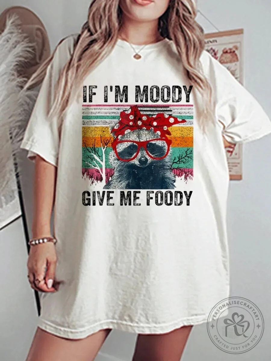 Funny Raccoon If I'm Moody Give Me Foody Vintage Graphic T-Shirt
